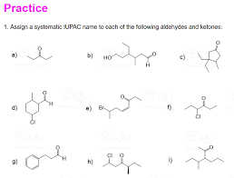 Assign A Systematic Iupac Name To Each Of The Following Aldehydes And Ketones Practice Problems Ketones Chemistry Organic Chemistry