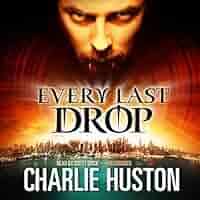 Amazon.com: Every Last Drop (Joe Pitt Casebooks): 9781441753298: Huston,  Charlie, Brick, Scott: Books