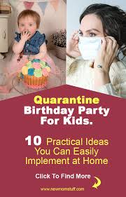 Birthday Party At Home Covid Pin On Coronavirus And New Moms