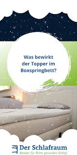 Sie dürfen keinesfalls zu früh aufstehen. Topper Fur Das Boxspringbett Das Ist Wichtig Zu Wissen Boxspringbett Schlafen Bett
