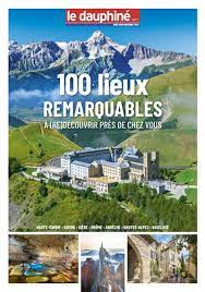 Diplomatie les alpes sont plus hautes, vengeance gauloise, isolement orgueilleux : 100 Lieux Remarquables A Re Decouvrir Pres De Chez Vous Boutique Le Dauphine Libere