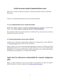 Obtinerea vizelor pentru inmatriculare auto si radiere auto de la directiile de impozite si taxe locale sunt incluse in pretul de inmatriculare inmatriculari auto. Acte Necesare Inscriere Masina 2017