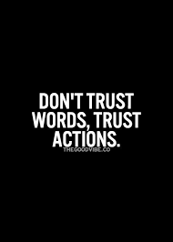 Words Vs Actions Inspirational Quotes Pictures Trust Words Inspirational Quotes