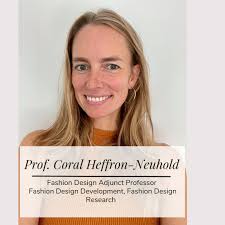 Meet Adjunct Fashion Design Fashion Design Development and Fashion Design  Research Professor Coral Heffron-Neuhold! 🤝