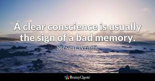 Steven Wright A Clear Conscience Is Usually The Sign Of