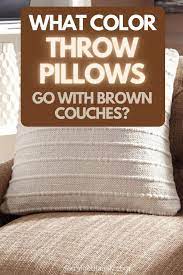 5 out of 5 stars. What Color Throw Pillows Go Best With A Brown Couch 25 Stylish Ideas