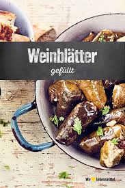 Gefullte Weinblatter Rezept Edeka Rezept Rezepte Fingerfood Vorspeisen Griechisches Essen