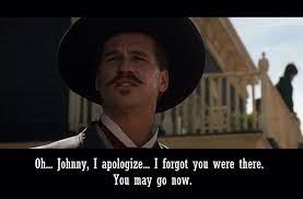 Doc Holiday Tombstone Movie Quotes Favorite Movie Quotes Famous Movie Quotes
