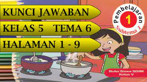 Check spelling or type a new query. Kunci Jawaban Tematik Kelas 5 Tema 6 Subtema 1 Pembelajaran 1 Halaman 1 9 Youtube