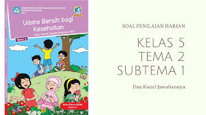 Jumlah soal isian singkat : Soal Penilaian Harian Kelas 5 Tema 2 Subtema 1 Dan Kunci Jawaban Sekolahdasar Net