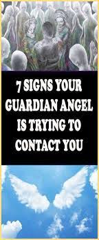 7 Signs Your Guardian Angel Is Trying To Contact You Organic Remedy Medicine Book Holistic Remedies