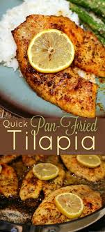 Easy Dinner Idea Quick Pan Fried Tilapia Recipe In 2020 Tilapia Recipes Easy Tilapia Recipes Healthy Talapia Recipes