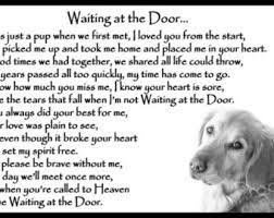 Image Result For Waiting At The Door Dog Poem Dog Poems Pet Quotes Dog Losing A Dog Quotes