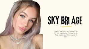 Sky Bri Age Revealed: Find Out The Biography and Career Details