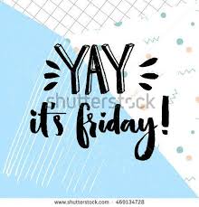 Yay It S Friday Positive Quote About Friday Vector Typography Design At Geometry Abstract Blue Background Its Friday Quotes Friday Humor Happy Friday Quotes