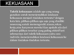 Menurut harold d.laswel kekuasaan adalah suatu hubungan dimana sesorang atau sekelompok orang dapat menentukan tindakan seseorang atau kelompok lain kearah pihak pertama, perumusan yang paling umum dikenal yaitu kekuasaan merupakan kemampuan seseorang pelaku untuk mempengaruhi pelaku seorang pelaku lain dalam hal ini kekuasaan selalu berlangsung minimal antara dua pihak jadi di. Kpemimpinan Kekuasaan Dan Politik Kepemimpinan Kepemimpinan Adalah Kemampuan