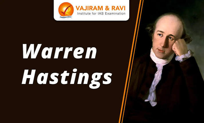 Warren Hastings, Reforms, Events, Impeachment, UPSC Notes
