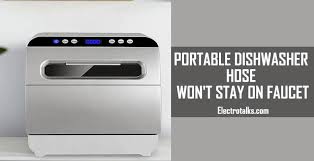 Maybe you would like to learn more about one of these? Why My Portable Dishwasher Hose Won T Stay On Faucet