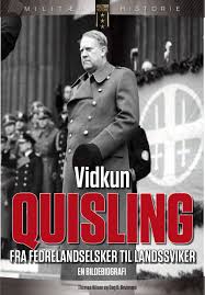 «quisling — prophet without honour» (london 1965 og new york 1966) quisling og hans samtid, etter at han i all hast ble henrettet foran en flokk landsmenn på gamle akershus slott i de tidlige. Mhb 12 Vidkun Quisling Fra Fedrelandselsker Til Landssviker Militaerhistorie