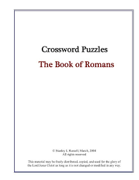 Look no further because you will find whatever you are looking for in here. Crossword Puzzles The Book Of Romans