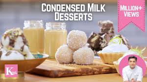 Last updated jul 22, 2021. 5 Quick Condensed Milk Desserts Eggless à¤• à¤¡ à¤¸ à¤¡ à¤® à¤² à¤• Kunal Kapur Dessert Recipes Youtube