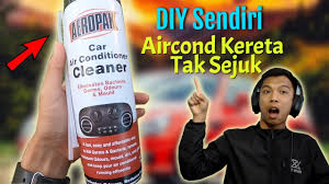 Direka khas menggunkan teknologi german (nano foam cleaning). Diy Aircond Kereta Tak Sejuk Ini Solusinya Tak Sampai Rm10 Youtube