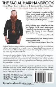 Stories have appeared in recent weeks in men's health, the daily mail and the sun, among others.although this latest surge of media coverage suggests this is a new trend driven by social media excitement, it has actually been bubbling for a decade of more. The Facial Hair Handbook Every Man S Guide To Growing And Grooming Great Facial Hair Passion Jack Amazon De Bucher