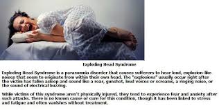 Feeling Like Your Head Is Gonna Explode From High Pitched Ringing With Sleep Paralysis And Hallucina Exploding Head Syndrome How To Fall Asleep Sleep Paralysis