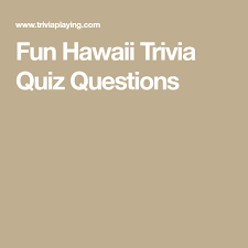 Shop party supplies, costumes, dress up, balloons decoration & more at at an affordable price. Fun Hawaii Trivia Quiz Questions In 2021 Trivia Quiz Trivia Quiz Questions Trivia