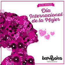 Maybe you would like to learn more about one of these? 8 De Marzo Feliz Dia Mujer Mujer Bamboleo Discoteca Facebook