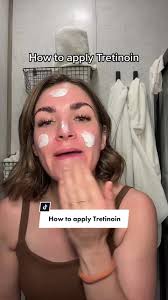 How to Apply Tretinoin for Clear Skin: Tips and Routine
