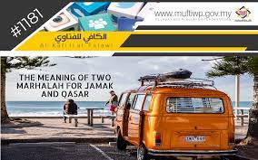 Rozaimi.semoga ada manfaat.sekiranya kami telah memuat naik sebarang bahan hak cipta secara salah. Pejabat Mufti Wilayah Persekutuan Al Kafi 1181 The Meaning Of Two Marhalah For Jama And Qasar