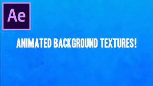 How To Create Animated Paper Texture Backgrounds In Adobe After Effects Cc Textured Background Paper Texture Create Animation