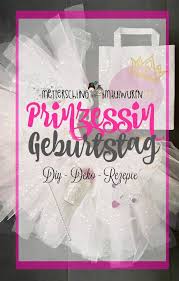 Prinzessinen Geburtstag Ideen Selbermachen Rezepte Metterschling Und Maulwurfn Kinder Geburtstag Deko Erster Geburtstag Madchen Prinzessin Geburtstag
