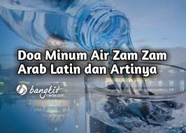 Sebutan zam zam berasal dari bahasa arab yang berarti. Doa Minum Air Zam Zam Arab Latin Dan Artinya Bangkitmedia