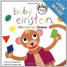 Baby Einstein See And Spy Shapes Julie Aigner Clark Nadeem Zaidi 9780786808090 Amazon Com Books Baby Einstein Best Toddler Books Einstein
