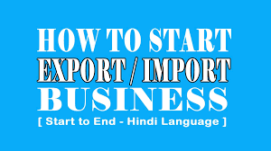 How To Start Export Business Start To End Export Business Import Business Starting A Business