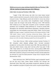 Pada tanggal 13 mei 1969 telah berlaku satu rusuhan kaum yang telah memberi kesan kepada negara dan rakyat. Punca 13 Mei