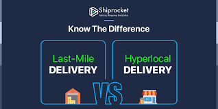 Key Differences Between Hyperlocal Delivery And Last Mile Delivery Shiprocket