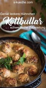 Genial Leckere Hahnchen Kottbullar Nach Schwedischen Originalrezepten Rezepte Kottbullar Rezept Lecker