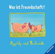 Frederick kennt eine menge davon. Piggeldy Und Frederick Was Ist Freundschaft Amazon De Loewe Elke Loewe Dieter Bucher