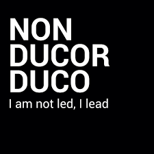 Non Ducor Duco I Am Not Led I Lead Latin Quotes Latin Phrases Latin Quote Tattoos