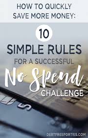 It can be so helpful to have a visual and see your cash add up, which only makes you more motivated. 10 Simple Rules For A No Spend Challenge Debt Free Forties