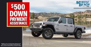 Can you afford a $500 down payment? 500 Down Payment Assistance Myrtle Beach Chrysler Jeep