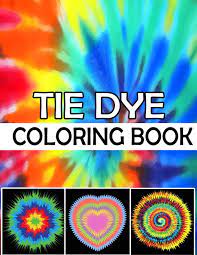 Like, what if you set it in the dryer on heat or ironed it? Tie Dye Coloring Book Stress Relieving Tie Dye Designs For Adults Relaxation Enjoy Coloring Rainbow Tie Dye Bom Lamaa 9798692766823 Amazon Com Books