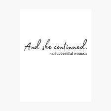 We did not find results for: And She Continued A Successful Woman Quote Poster By Karolinapaz Redbubble
