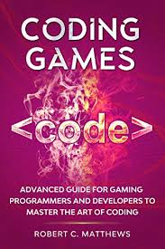 We did not find results for: Coding Games Advanced Guide For Gaming Programmers And Developers To Master The Art Of Coding English Edition Ebook Matthews Robert C Amazon De Kindle Shop