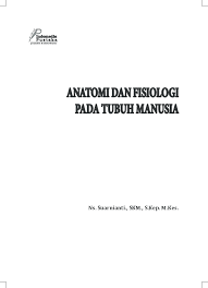 Kuliah anatomi fisiologi hewan agar dapat melaksanakan praktikum. Pdf Anatomi Dan Fisiologi Pada Tubuh Manusia Indomedia Pustaka Academia Edu