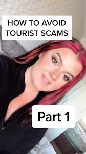Avoid Tourist Scams with These Helpful Tips