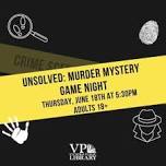 Unsolved: Murder Mystery Game Night